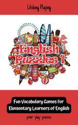 Icon image English Puzzles 1: 80 Fun Vocabulary Games for Elementary Learners of English