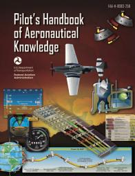 Icon image Pilot's Handbook of Aeronautical Knowledge: FAA-H-8083-25B