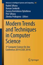 Icon image Modern Trends and Techniques in Computer Science: 3rd Computer Science On-line Conference 2014 (CSOC 2014)