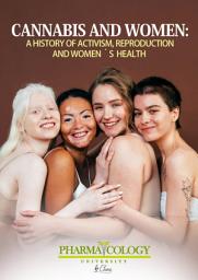 Icon image CANNABIS AND WOMEN: A HISTORY OF ACTIVISM, REPRODUCTION AND WOMEN’S HEALTH