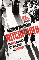 Icon image Witchfinder: A brilliant novel of espionage from one of Britain's most accomplished thriller writers