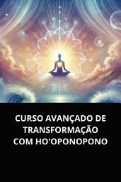 Icon image CURSO AVANÇADO DE TRANSFORMAÇÃO COM HO'OPONOPONO