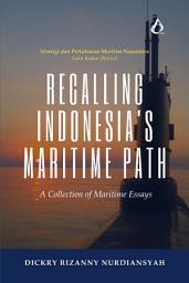 Icon image Recalling Indonesia's Maritime Path