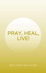 Icon image Pray, Heal, and Live!