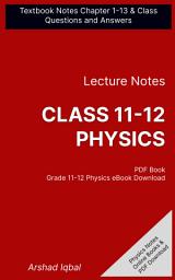 Icon image Class 11-12 Physics Questions and Answers PDF: Competitive Exam Questions for Grade 11-12 & Chapter 1-13 Practice Tests (College Physics Notes for Beginners)