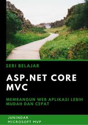 Icon image ASP.NET Core MVC: Membangun Aplikasi Web Lebih Mudah dan Cepat