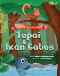 Icon image Tupai & Ikan Gabus: Dongeng Nusantara Favorit