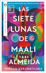 Icon image Las siete lunas de Maali Almeida: Novela ganadora del premio Booker 2022