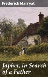 Icon image Japhet, in Search of a Father: A Quest for Identity and Belonging in 19th Century England