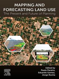 Icon image Mapping and Forecasting Land Use: The Present and Future of Planning