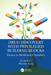 Icon image Drug Discovery with Privileged Building Blocks: Tactics in Medicinal Chemistry