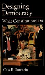 Icon image Designing Democracy: What Constitutions Do