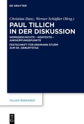 Icon image Paul Tillich in der Diskussion: Werkgeschichte – Kontexte – Anknüpfungspunkte