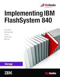 Icon image Implementing IBM FlashSystem 840