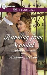 Icon image Running from Scandal: A Regency Historical Romance