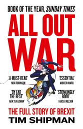 Icon image All Out War: The Full Story of How Brexit Sank Britain’s Political Class