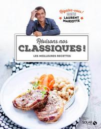 Icon image Révisons nos classiques ! - Régalez-vous - Laurent Mariotte