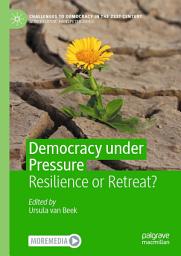 Icon image Democracy under Pressure: Resilience or Retreat?