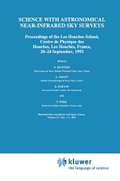 Icon image Science with Astronomical Near-Infrared Sky Surveys: Proceedings of the Les Houches School, Centre de Physique des Houches, Les Houches, France, 20–24 September, 1993