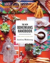 Icon image The New Bohemians Handbook: Come Home to Good Vibes