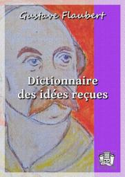 Icon image Dictionnaire des idées reçues