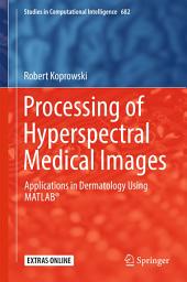 Icon image Processing of Hyperspectral Medical Images: Applications in Dermatology Using Matlab®