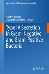 Icon image Type IV Secretion in Gram-Negative and Gram-Positive Bacteria