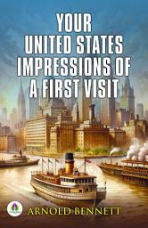 Icon image Your United States Impressions of a first visit