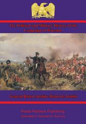 Icon image The Political and Military History of the Campaign of Waterloo [Illustrated Edition]