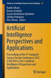 Icon image Artificial Intelligence Perspectives and Applications: Proceedings of the 4th Computer Science On-line Conference 2015 (CSOC2015), Vol 1: Artificial Intelligence Perspectives and Applications