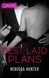 Icon image Best Laid Plans: A Steamy Workplace Romance