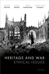 Icon image Heritage and War: Ethical Issues