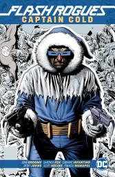 Icon image Flash Rogues: Captain Cold: Volume 8