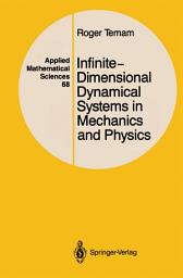 Icon image Applied Mathematical Sciences: Infinite-Dimensional Dynamical Systems in Mechanics and Physics