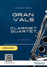 Icon image Clarinet Quartet "Gran Vals" by Tárrega (score & parts): Early Intermediate Level