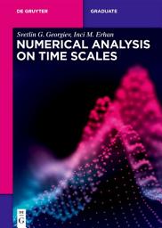 Icon image Numerical Analysis on Time Scales