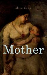 Icon image Mother: A Revolutionary Russian Classic