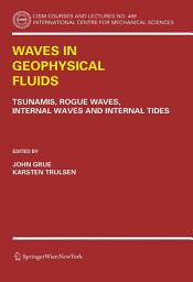 Icon image Waves in Geophysical Fluids: Tsunamis, Rogue Waves, Internal Waves and Internal Tides