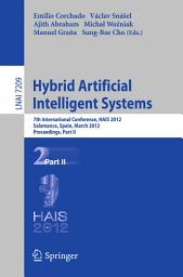 Icon image Hybrid Artificial Intelligent Systems: 7th International Conference, HAIS 2012, Salamanca, Spain, March 28-30th, 2012, Proceedings, Part II