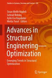 Icon image Advances in Structural Engineering—Optimization: Emerging Trends in Structural Optimization