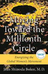 Icon image Moving Toward the Millionth Circle: Energizing the Global Women's Movement