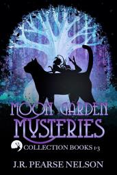 Icon image Moon Garden Mysteries: Collection Books 1-3