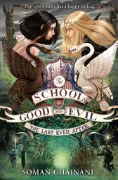 Icon image The Last Ever After (The School for Good and Evil, Book 3)