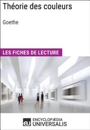 Icon image Théorie des couleurs de Goethe: Les Fiches de lecture d'Universalis