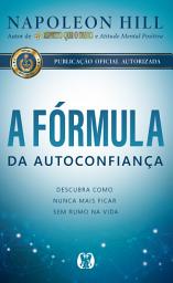 Icon image A fórmula da autoconfiança