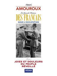 Icon image La grande histoire des Français sous l'Occupation – Livre 8: Joies et douleurs du peuple libéré