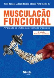 Icon image Musculação funcional: ampliando os limites da prescrição tradicional, Edição 2