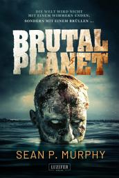 Icon image BRUTAL PLANET: Zombie-Thriller