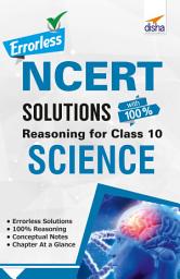 Icon image Errorless NCERT Solutions with 100% Reasoning for Class 10 Science