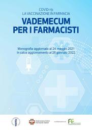 Icon image Vademecum per i farmacisti – Covid-19 la vaccinazione in farmacia: Aggiornato al 26 gennaio 2022